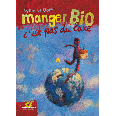 Manger bio c'est pas du luxe