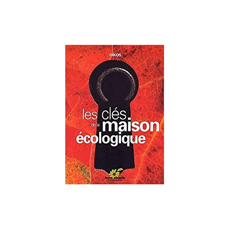 Les clés de la maison écologique