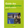 Guide des énergies vertes pour la maison