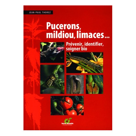 Pucerons, mildiou, limaces...