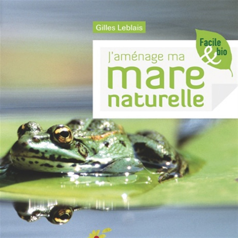 J'aménage ma mare naturelle