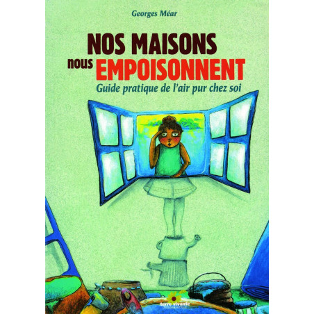 Nos maisons nous empoisonnent