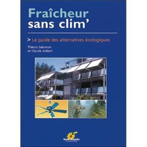Fraîcheur sans clim&rsquo;
