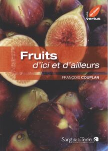 Fruits d&rsquo;ici et d&rsquo;ailleurs