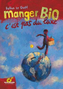 Manger bio c&rsquo;est pas du luxe