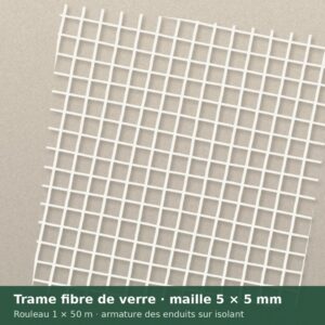 Trame d&rsquo;armature en fibre de verre, maille 5 × 5 mm – rouleau de 1 × 50 m